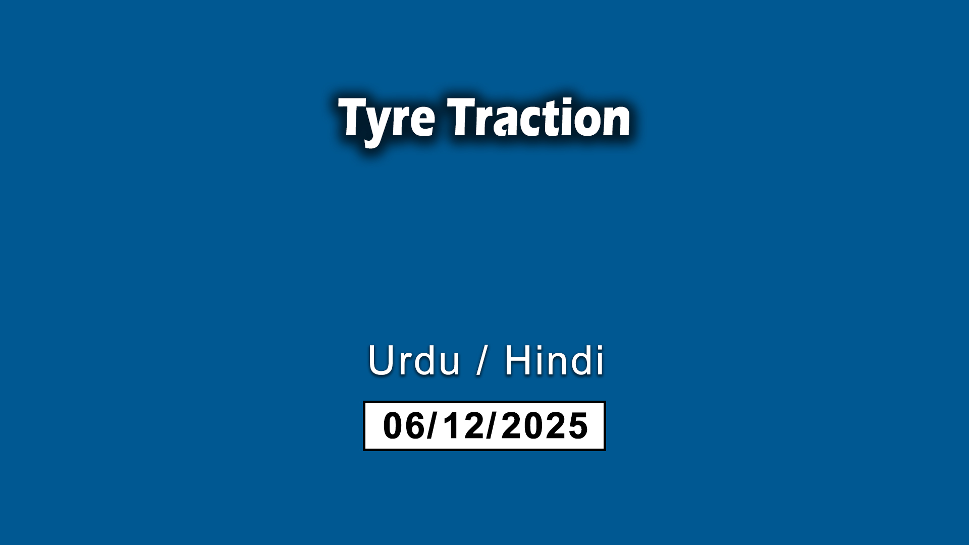 Tyre Traction and Brakes
